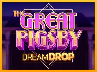 The Great Pigsby Dream Drop игрална машина за пари