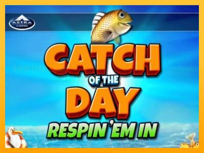 Catch of the Day Respin Em In игрална машина за пари