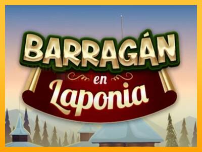 Barragan en Laponia игрална машина за пари