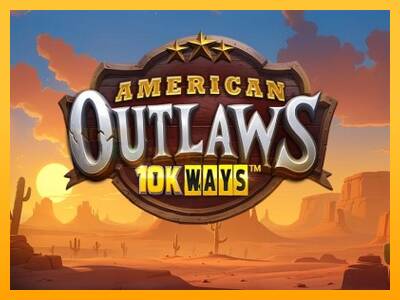 American Outlaws 10K Ways игрална машина за пари