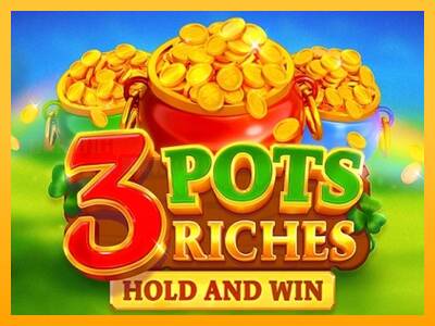 3 Pots Riches: Hold and Win игрална машина за пари