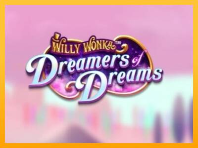 Willy Wonka Dreamers of Dreams игрална машина за пари