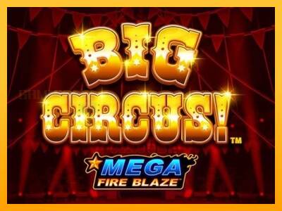 Mega Fire Blaze: Big Circus игрална машина за пари