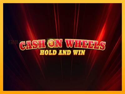 Cash on Wheels Hold and Win игрална машина за пари