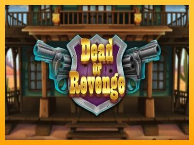 Dead or Revenge игрална машина за пари