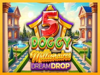 5 Doggy Millionaires Dream Drop игрална машина за пари