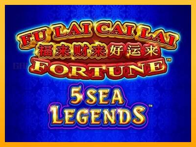 Fu Lai Cai Lai 5 Sea Legends игрална машина за пари