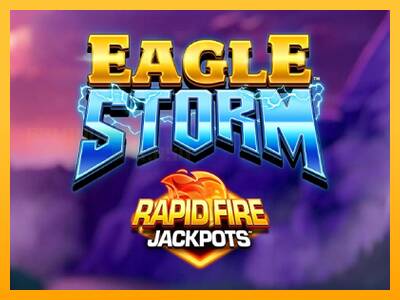 Eagle Storm Rapid Fire Jackpots игрална машина за пари