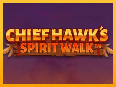 Chief Hawk’s Spirit Walk игрална машина за пари