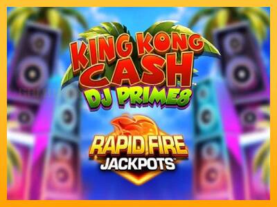 King Kong Cash DJ Prime8 Rapid Fire Jackpots игрална машина за пари