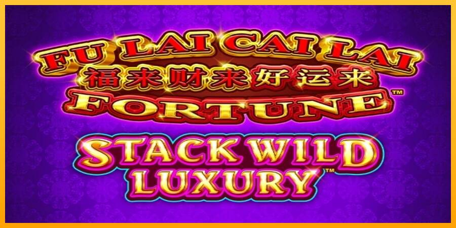 Fu Lai Cai Lai Stack Wild Luxury игрална машина за пари, снимка 1